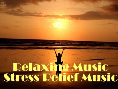 Relaxing Music or Stress Relief Music